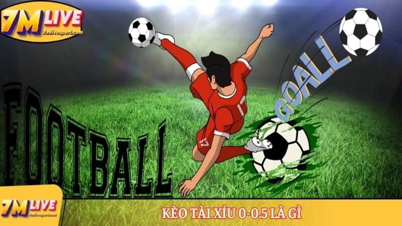 Cách đọc kèo tài xỉu 0-0.5 là gì